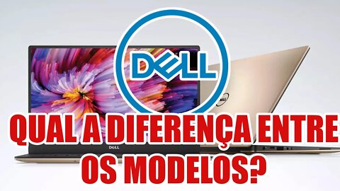Qual a diferença entre os modelos notebook Dell - aprenda a diferenciar