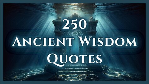 250 Deep Wisdom Quotes That Will Make You Think | 📜 Ancient Wisdom