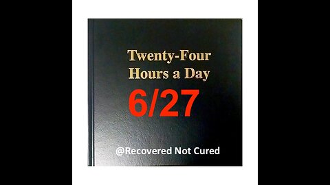 Twenty-Four Hours A Day Book Daily Reading – June 27 - A.A. - Serenity Prayer & Meditation