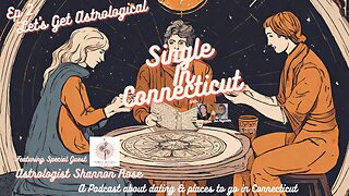 Single in Connecticut Podcast LIVE! - EP 2: Lets Get Astrological!