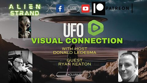 UFO Visual Connection- with guest (Ryan Keaton) #UFO #UAP #Viral