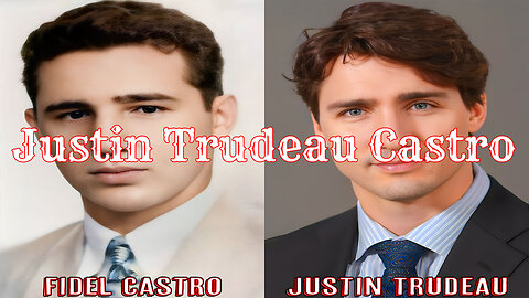Justin Trudeau Castro