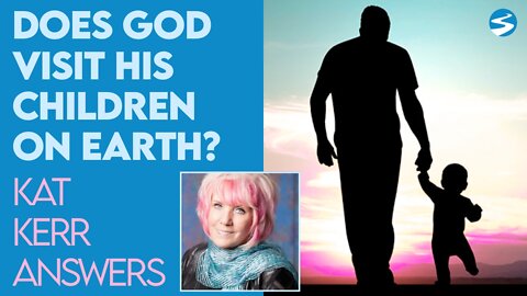 Kat Kerr: Does God the Father Visit His Children On Earth? | Jan 5 2022