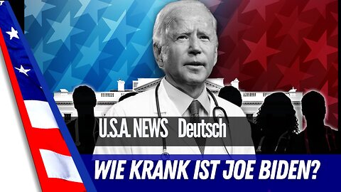 Wie krank ist Joe Biden?