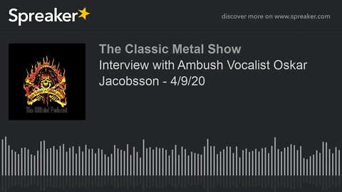 CMS HIGHLIGHT - Interview with Ambush Vocalist Oskar Jacobsson - 4/9/20