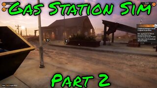 Gas Station Simulator Part 2! Building Up!