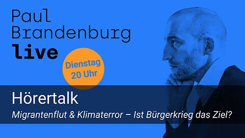 #55 – Hörertalk: Migrantenflut & Klimaterror – Ist Bürgerkrieg das Ziel?