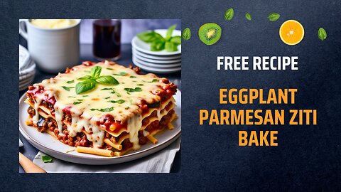 Free Eggplant Parmesan Ziti Bake Recipe 🍆🍝Free Ebooks +Healing Frequency🎵