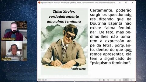 4º Polêmica Espírita - "Chico Xavier, Verdadeiramente uma Alma Feminina"