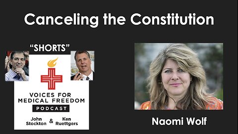 V-Shorts with Naomi Wolf: Canceling the Constitution.