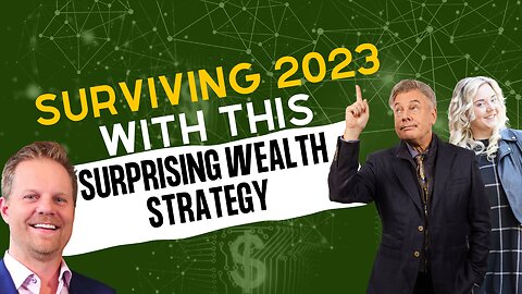 Surviving 2023 with this Surprising Wealth Strategy | Lance Wallnau