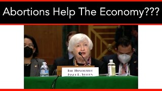 Sec. Yellen: Eliminating Abortions Will Damage the Economy