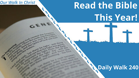Read Your Bible This Year | Daily Walk 240