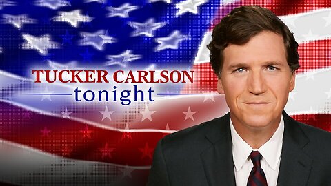 Tucker Carlson Drops today. Tucker Carlson Tonight Fox news