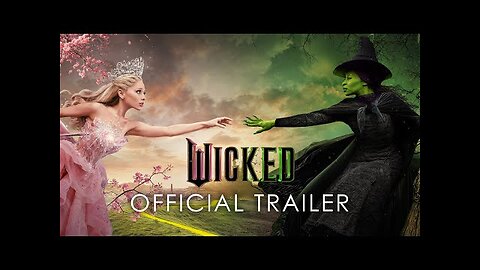 Wicked - Official Trailer