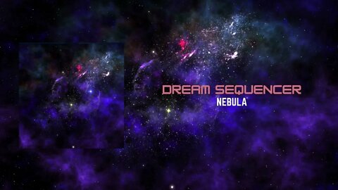 Dream Sequencer - Nebula