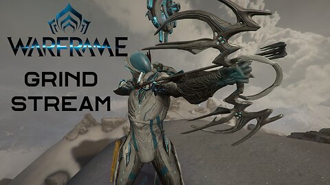 Warframe Grind Stream