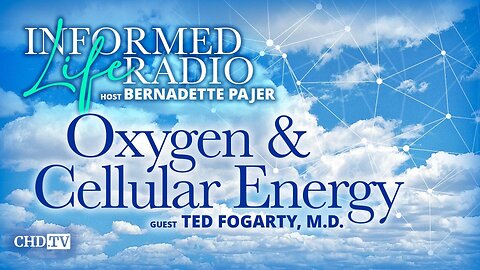 Informed Life Radio 02-02-24 Health Hour - Oxygen & Cellular Energy