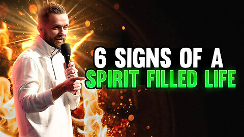 Six Signs Of A Spirit Filled Life