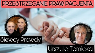 Przestrzeganie praw pacjenta - Urszula Tomicka