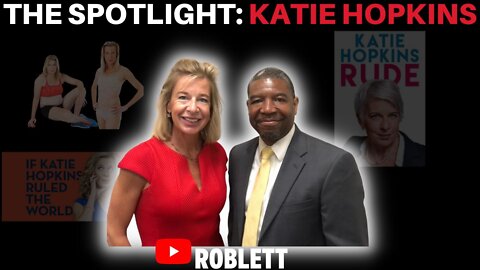 If Katie Hopkins Ruled The World, she'd tell you to watch The Rob Lett Show!