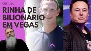 ELON MUSK e MARK ZUCKERBERG combinam LUTA NO OCTOGONO de LAS VEGAS, mas SERÁ para VALER? QUEM LEVA?