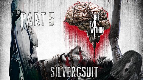 The Evil Within: Part 5 - We Must Escape His Mind!