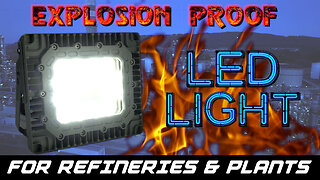 Hazardous Location LED Lighting for Refineries, Oil Rigs, Chemical Plants