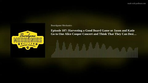 Episode 187: Harvesting a Good Board Game or Jason and Katie Go To One Alice Cooper Concert and...