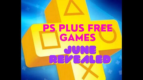 PlayStation Plus Free Games for June 2023 Revealed - Joy Funny Factory