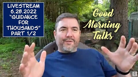 Good Morning Talk on June 28, 2022 - "Guidance for Thousands" Part 1/2