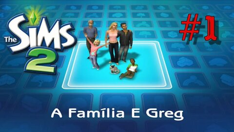 A família E Greg - The Sims 2 #1