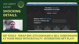 ESF Tools - Wrap ENS .ETH Domains & Sell Subdomains At Your Price With Royalty. Interesting NFT Play