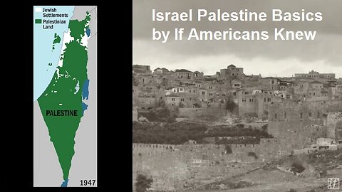 Israel Palestine Basics by If Americans Knew