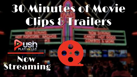 WATCH 30 Minutes of Movie Clips and Trailers