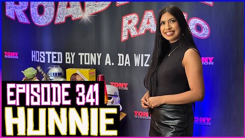 HUNNIE - EPISODE 341 - ROADIUM RADIO - HOSTED BY TONY A. DA WIZARD