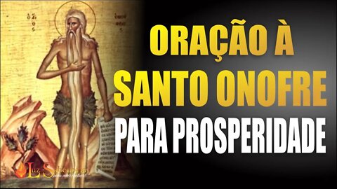 Oração a SANTO ONOFRE para TER DINHEIRO e PROSPERIDADE