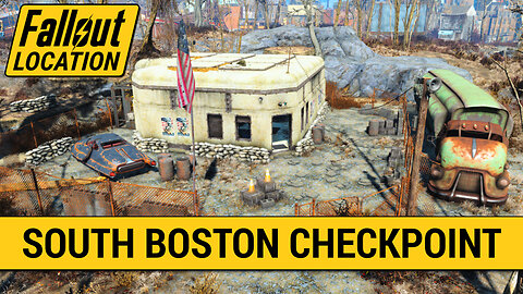 Guide To South Boston Military Checkpoint in Fallout 4