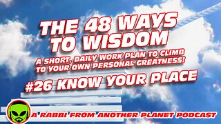 The 48 Ways to Wisdom #26 Know Your Place