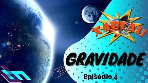 4 - Gravidade - Xablau - Discípulos da Matemática