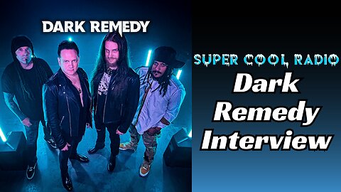 Dark Remedy Super Cool Radio Interview