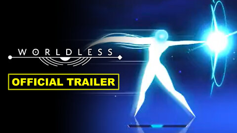 Worldless - Official Accolades Trailer