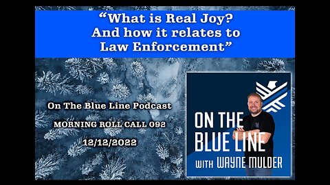 MORNING ROLL CALL | What is Real Joy and how it relates to Law Enforcement | 92