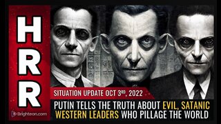 Putin tells the truth about evil, SATANIC western leaders who PILLAGE the world!