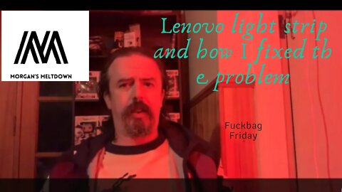 Fuckbag Friday #83 - Stupid Lenovo "smart" light strip. The solution.