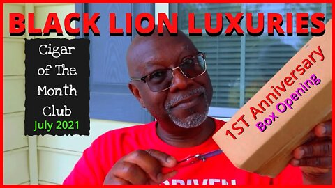 Black Lion Luxuries Cigar of The Month Club | July 2021 | #leemack912 (S07 E101)