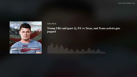 Trump FBI raid (part 2), NY vs Texas, and Trans activist gets popped