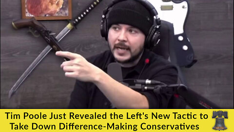 Tim Poole Just Revealed the Left's New Tactic to Take Down Difference-Making Conservatives