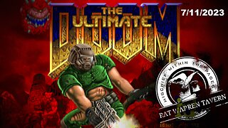 Ultimate Doom Late Night Stream 7/11/2023! Inferno and Thy Flesh Consumed Chapters!