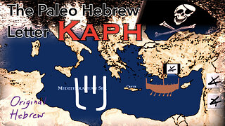 11. Kaph | Paleo Hebrew Alphabet | Evidence YHVH invented Hebrew, Ancient Pirates, and more